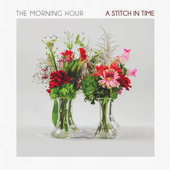 Morning Hour, The - A Stitch In Time - CD