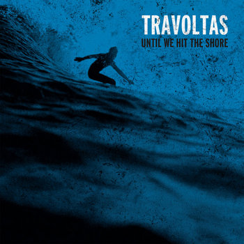 Travoltas - Until We Hit The Shore - CD