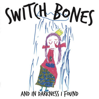 Switch Bones - And In Darkness I Found - CD